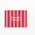 Thank You So Much Stripe Card